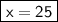 \boxed{\sf x = 25 \degree}