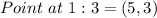 Point\ at\ 1 : 3 = (5,3)