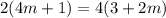 2(4m + 1) = 4(3 + 2m)\\