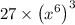 27\times\left(x^6\right)^3