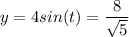 y=4sin (t)=\dfrac{8}{\sqrt{5}}