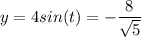 y=4sin (t)=-\dfrac{8}{\sqrt{5}}