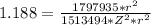 1.188   =  \frac{1797935* r^2}{1513494 *Z^2*r^2}