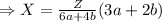 \Rightarrow X=\frac{Z}{6a+4b}(3a+2b)