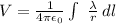 V=\frac{1}{4\pi\epsilon_{0}} \int\ {\frac{\lambda}{r} } \,dl