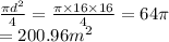 \frac{\pi {d}^{2} }{4}  =  \frac{\pi \times 16 \times 16}{4}  = 64\pi  \\  \:  \:  \:  \:  \:  \:  \:  \:  \:  \:  \:  \:  \:  \:  \:  \:  \:  \:  \:  \:  \:  \:  \:  \:  \:  \:  \:  \:  \:  \:  \:  \:  \:  \:  \:  \:  \:  \:  \:  \:  \:  \:  \:  \:  \:  \:  \:  \:  \:  \: = 200.96 {m}^{2}