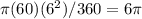 \pi (60)(6^2)/360=6 \pi