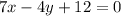 7x-4y+12=0