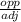 \frac{opp}{adj}