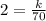 2 = \frac{k}{70}