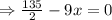 \Rightarrow \frac{135}{2}-9x=0