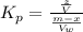 K_p  =  \frac{ \frac{z }{V} }{ \frac{m -  x }{V_w} }