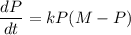 $\frac{dP}{dt}=kP(M-P)$