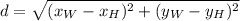 d = \sqrt{(x_{W}-x_{H})^{2}+(y_{W}-y_{H})^{2}}
