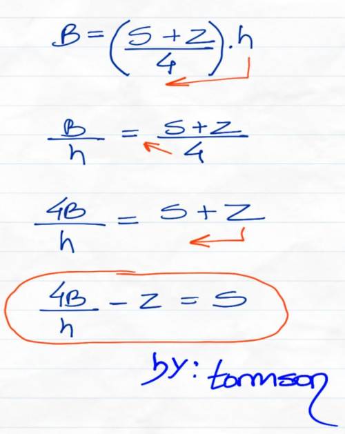 Solve for s 
B=(s+z/4)h