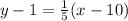 y-1 = \frac{1}{5}(x-10)