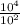 \frac{10^4}{10^2}