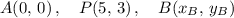 A(0,\,0)\,,\quad P(5,\,3)\,,\quad B(x_B,\,y_B)