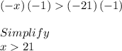 \left(-x\right)\left(-1\right)\left(-21\right)\left(-1\right)\\\\Simplify\\x21