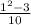 \frac{1^2-3}{10}