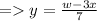 =   y =  \frac{w - 3x}{7}