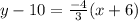 y - 10 = \frac{-4}{3}(x +6)