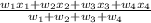 \frac{w_{1}x_{1} + w_{2}x_{2} + w_{3}x_{3} + w_{4}x_{4}}{w_{1} +  w_{2} + w_{3} + w_{4}}