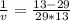 \frac{1}{v} = \frac{13 - 29}{29 * 13}