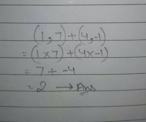 How do I do this problem please help :)(1,7) + (4,-1)
