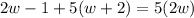 2w - 1  + 5(w + 2) = 5(2w)