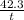 \frac{42.3 }{t}