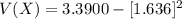 V(X) = 3.3900 - [1.636]^2