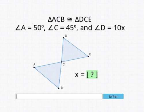 Acb is equal to dce a is 50 c is 45 and d is 10x what is x?