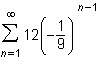 What is the value of of the geometric series?  a. b. c.1 d.12