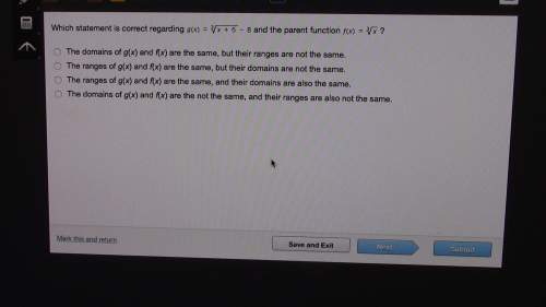 Which statement is correct regarding and the parent function ?  the domains of g(x) and