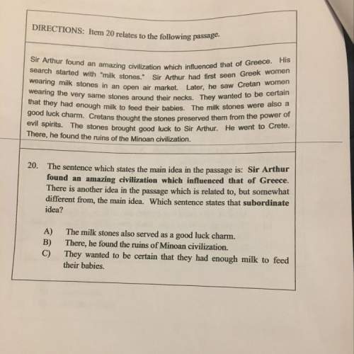 20. the sentence which states the main idea in the passage is: sir arthur found an amaz