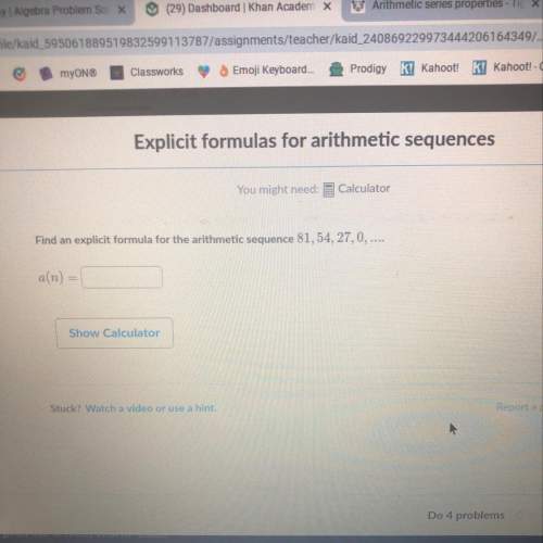 Find an explicit formula for the arithmetic sequence 81,54, 27,0