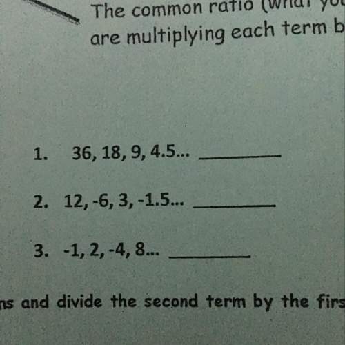 What is the common ratio in each geometric sequence?