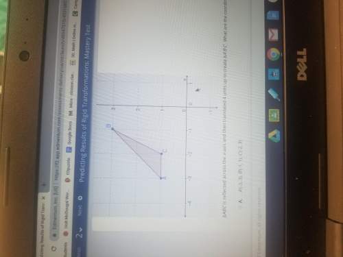 Abc is reflected across the x-axis and then translated 4 units up to create a'b'c'. what are the coo