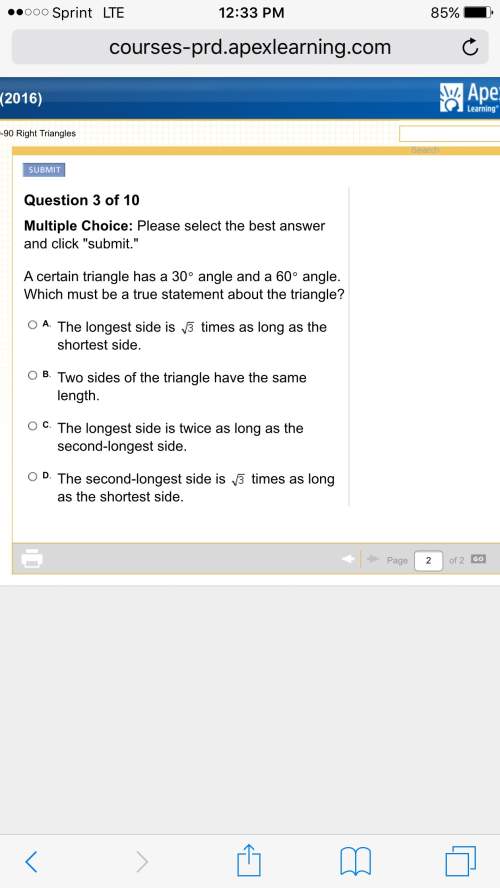 Acertain triangle has a 30 angle and a 60 angle. which must be a true statement about the triangle?