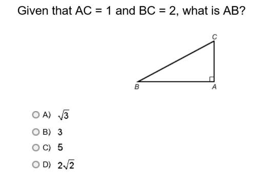 Given that ac = 1 and bc = 2, what is ab?
