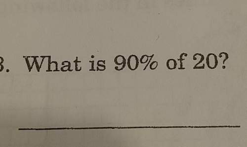 What is 90% of 20 with showing work