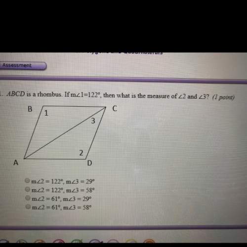 Abcd is a rhombus. if m&lt; 1=122, then what is the measure of &lt; 2 and &lt; 3