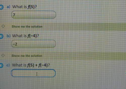 Ineed ! what is f(5) + f(-4)? my answer must be a numberi will