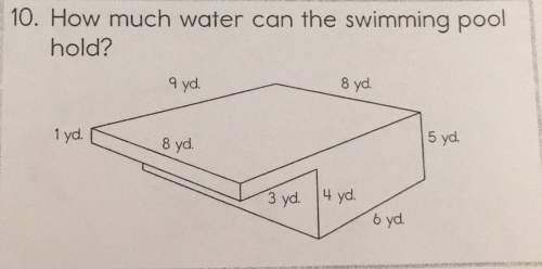 10. how much water can th swimming pool hold 9 yd. 8 yd.