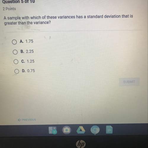 Asample with which of these variances has a standard deviation that is greater than the variance? &lt;