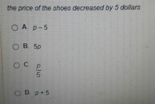 If p= the price of a pair of basketball shoes, which algebraic expression represents the phase below