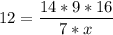 \displaystyle 12=\frac{14*9*16}{7*x}