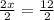 \frac{2x}{2}=\frac{12}{2}