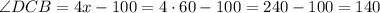 \angle DCB = 4x - 100 = 4 \cdot 60 - 100 = 240 - 100 = 140